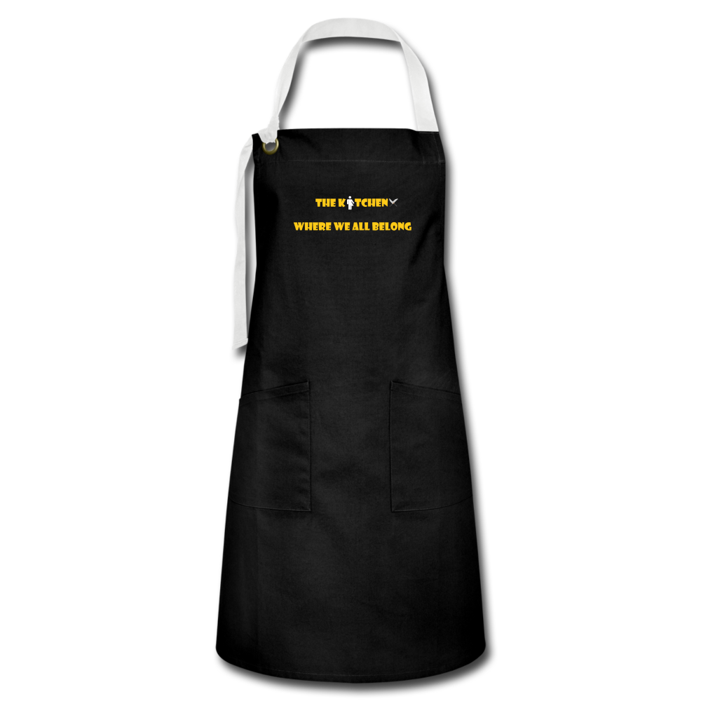 "The Kitchen Where We All Belong" Artisan Apron - black/white