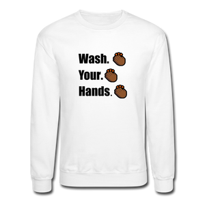 Wash Your Hands Crewneck Sweatshirt - white