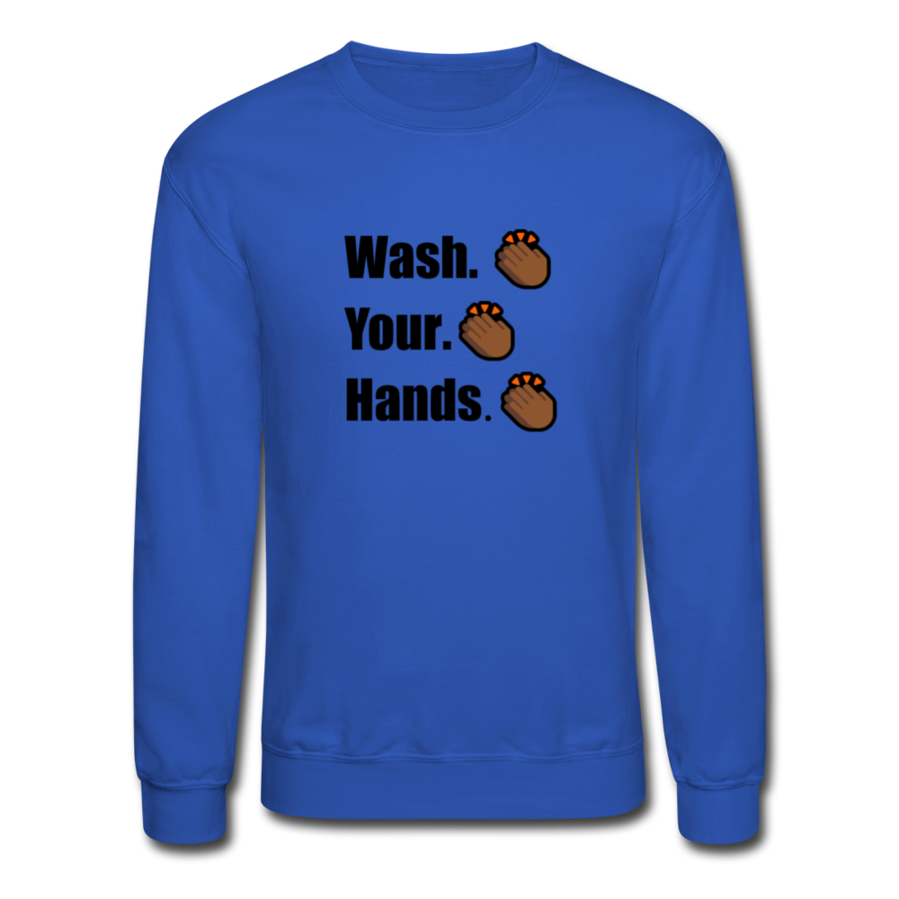 Wash Your Hands Crewneck Sweatshirt - royal blue