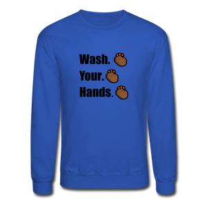 Wash Your Hands Crewneck Sweatshirt - royal blue