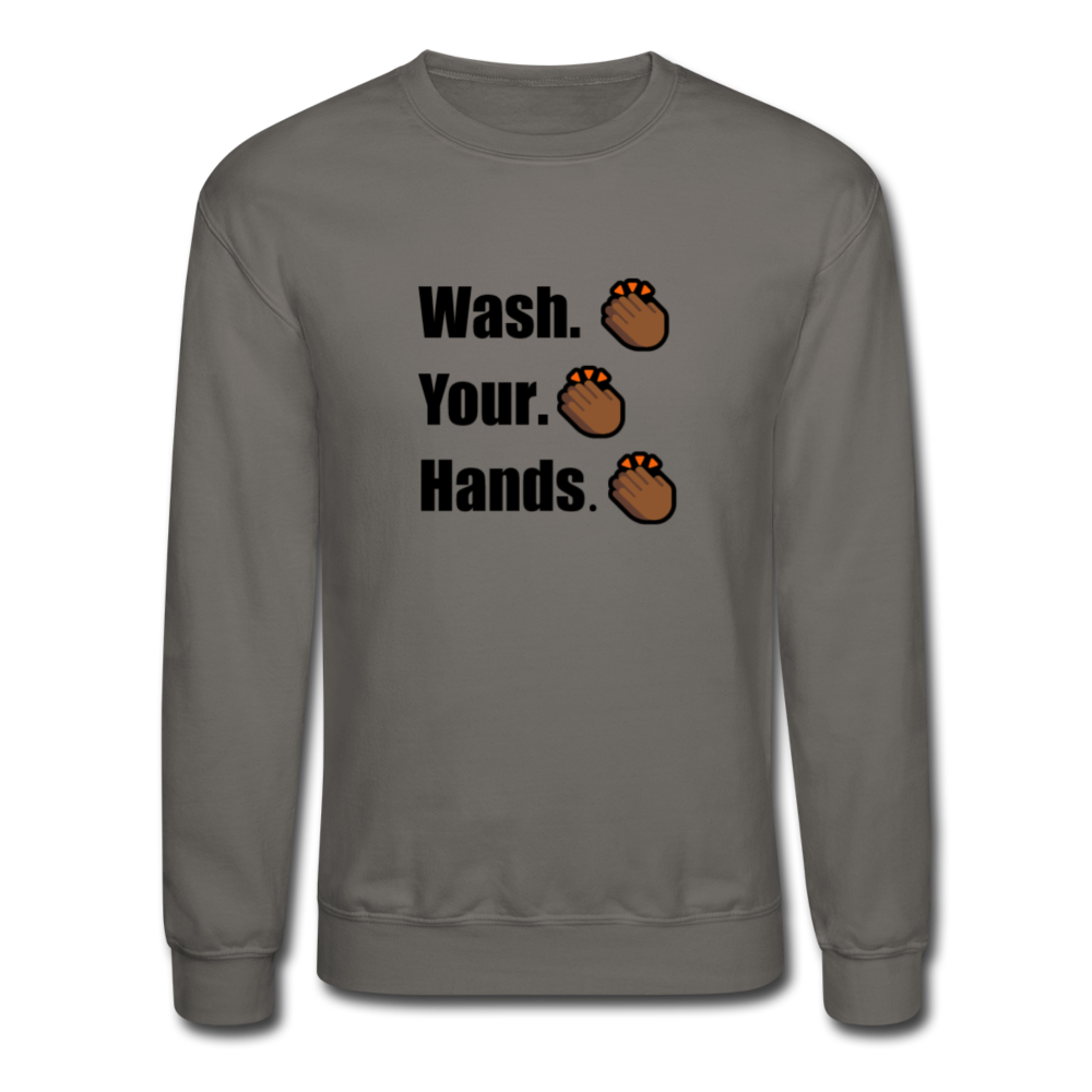 Wash Your Hands Crewneck Sweatshirt - asphalt gray