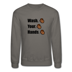 Wash Your Hands Crewneck Sweatshirt - asphalt gray